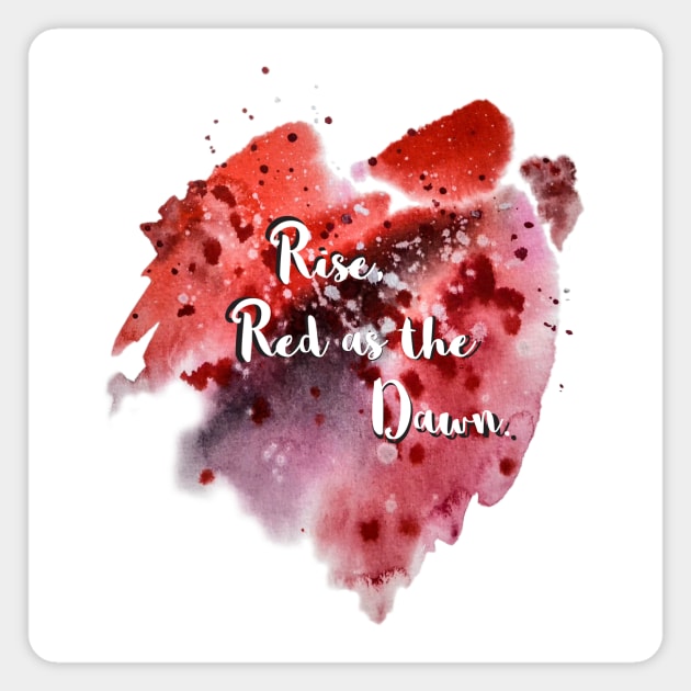 Rise Red as the Dawn Magnet by MrsBaggins